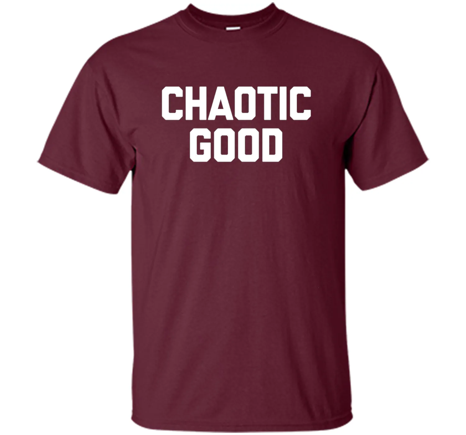 Chaotic Good T-Shirt funny saying sarcastic novelty humor