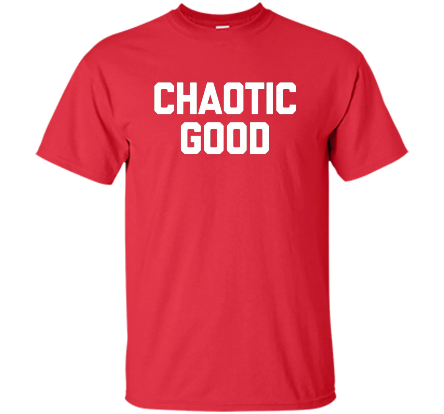 Chaotic Good T-Shirt funny saying sarcastic novelty humor