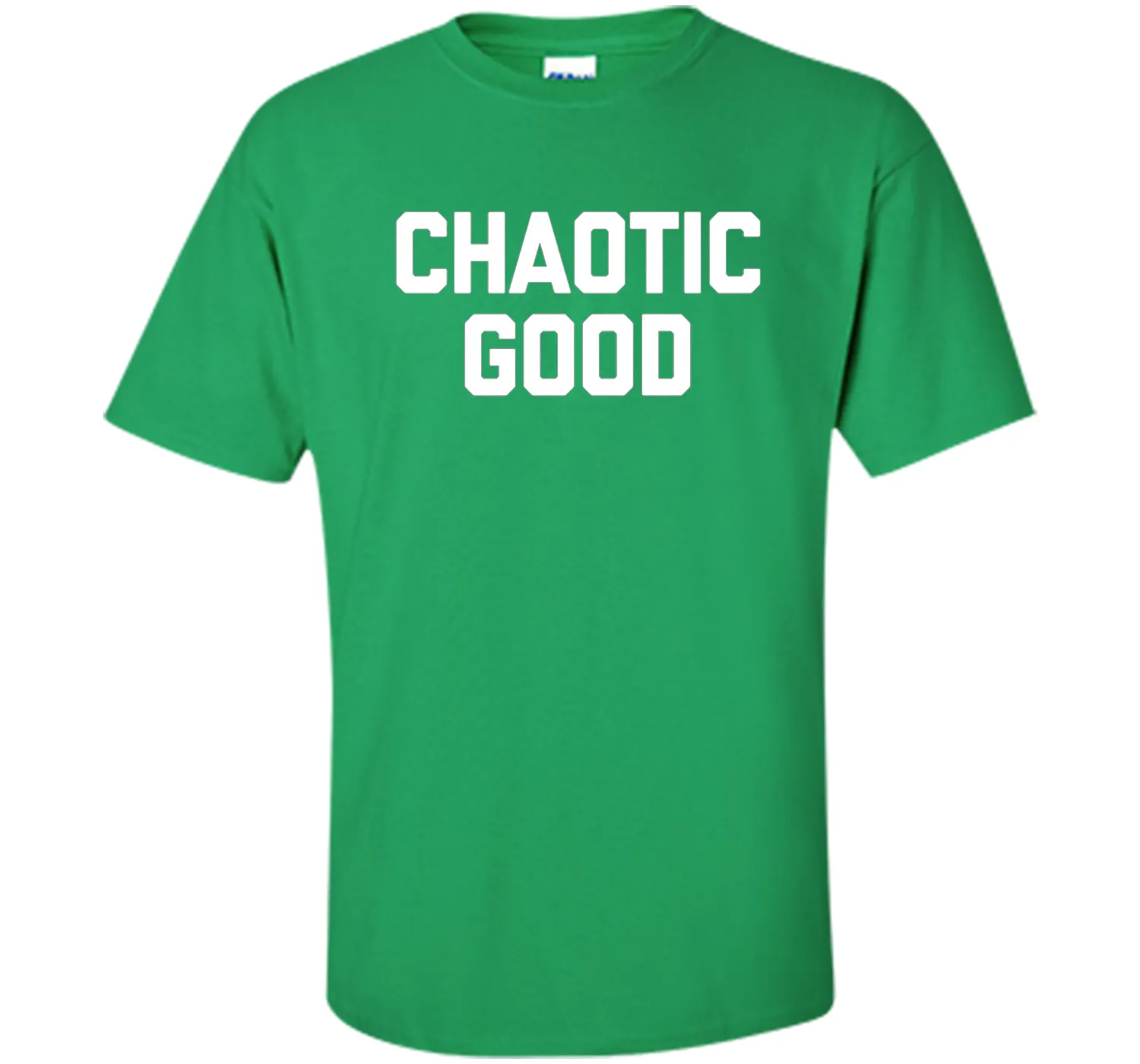 Chaotic Good T-Shirt funny saying sarcastic novelty humor