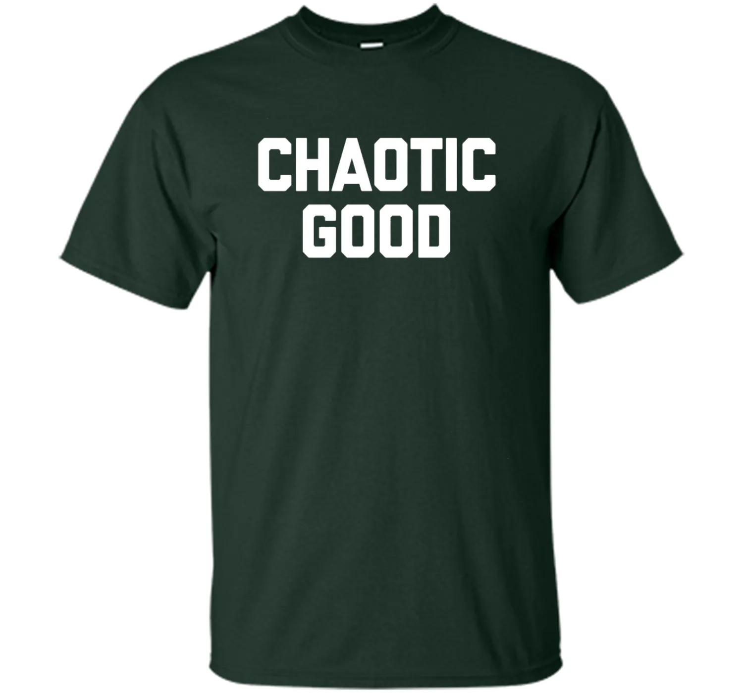 Chaotic Good T-Shirt funny saying sarcastic novelty humor