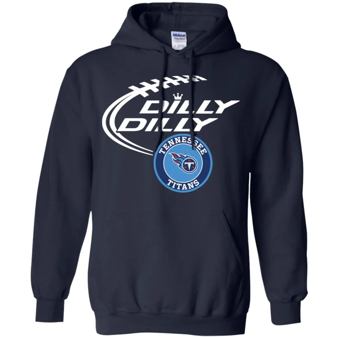 Dilly Dilly Tennessee Titans Nfl Football Men Pullover Hoodie