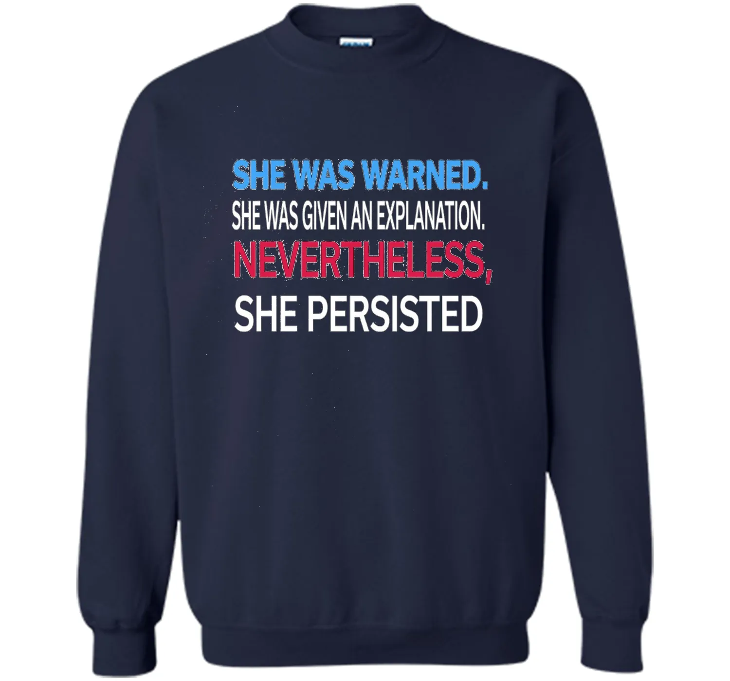 Elizabeth Warren t shirt She was warned,Nevertheless T-Shirt
