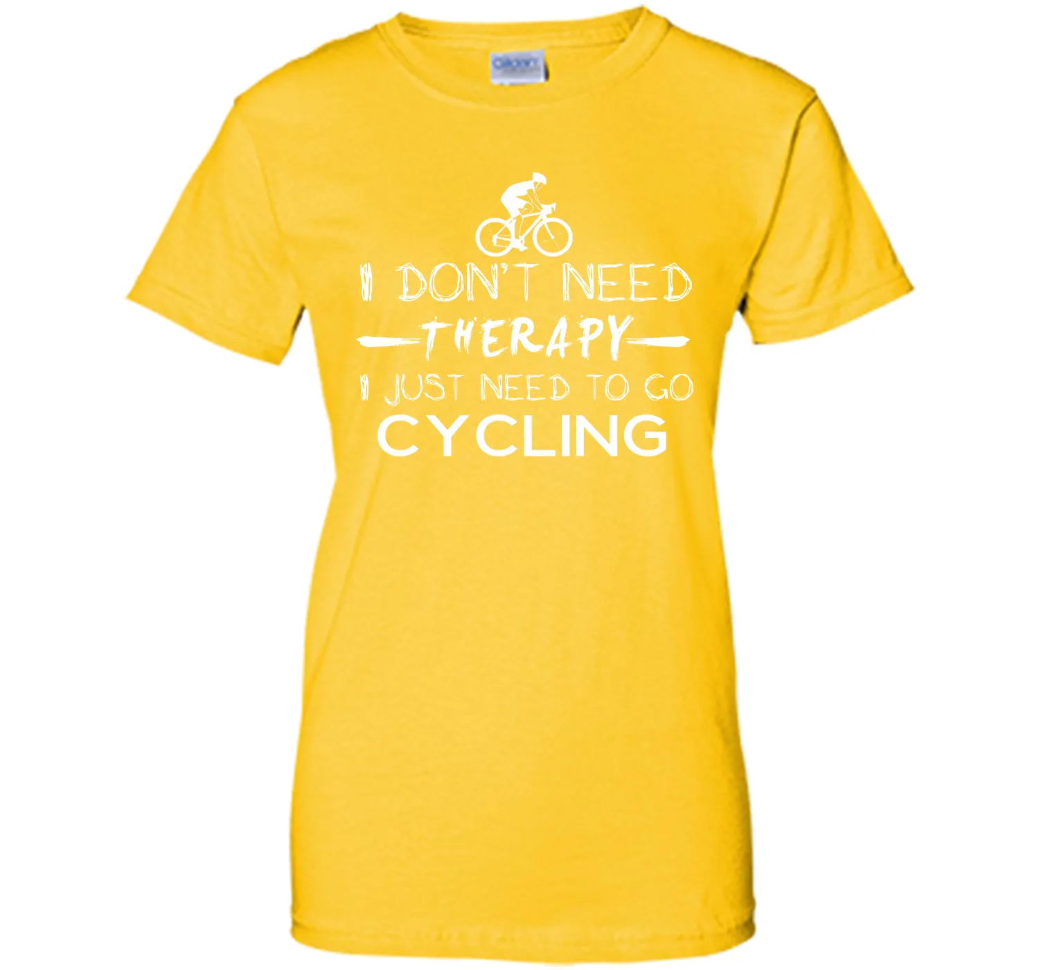 I don't need therapy I just need to go cycling T-Shirt
