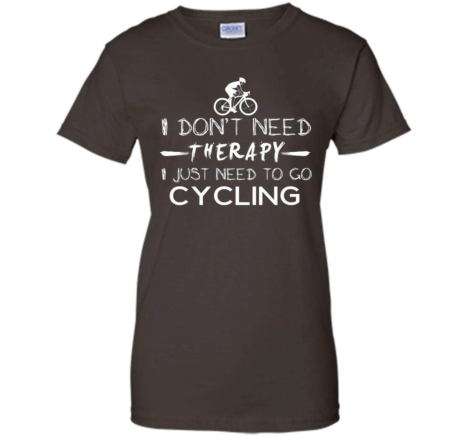 I don't need therapy I just need to go cycling T-Shirt