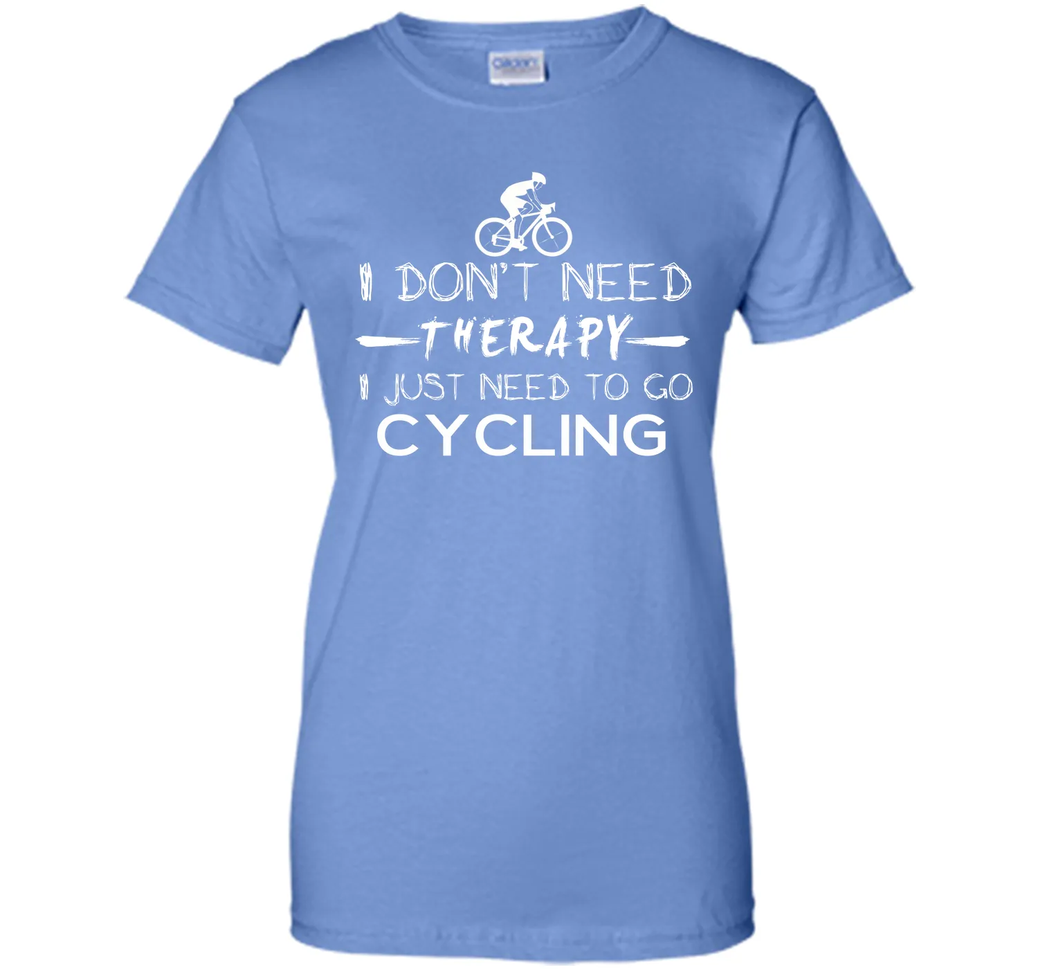 I don't need therapy I just need to go cycling T-Shirt