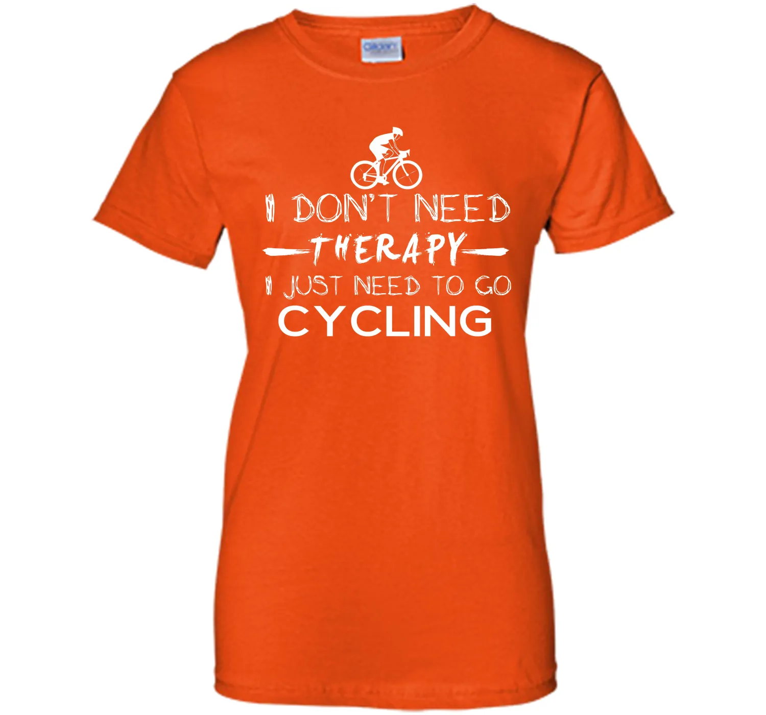 I don't need therapy I just need to go cycling T-Shirt