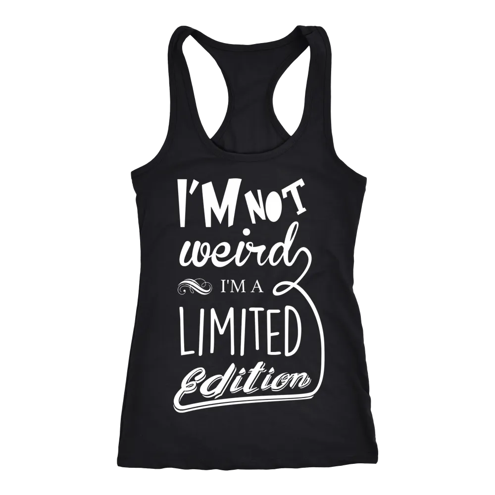 I'm Not Weird I'm Limited Edition T-Shirt