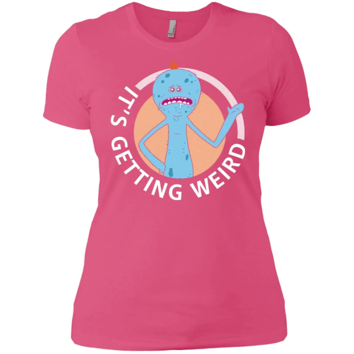 Rick And Morty Mr Meeseeks It's Getting Weird Women T-Shirt