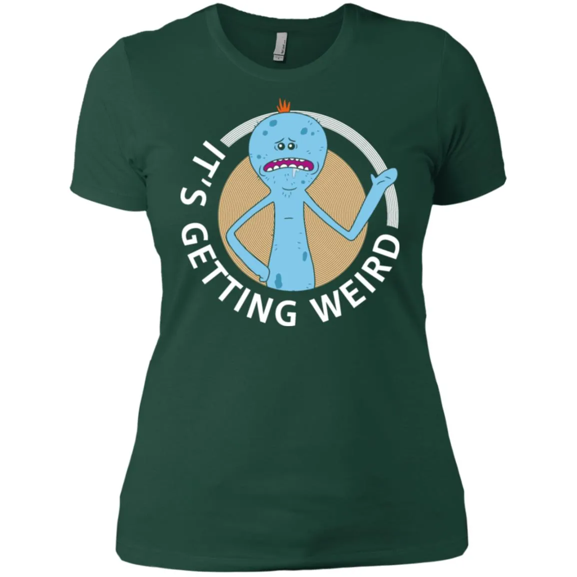 Rick And Morty Mr Meeseeks It's Getting Weird Women T-Shirt