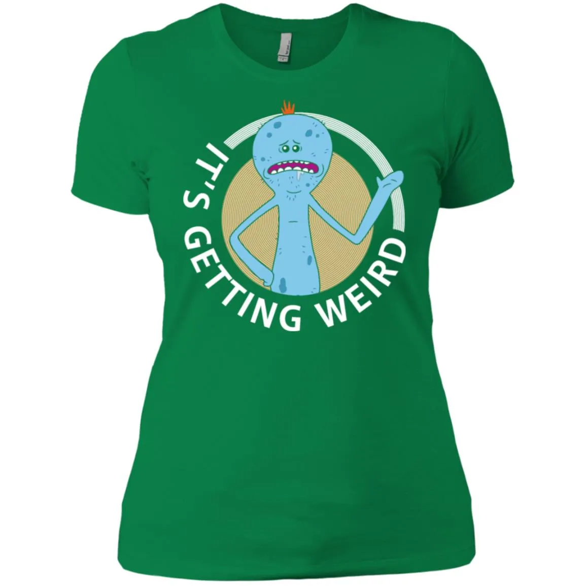Rick And Morty Mr Meeseeks It's Getting Weird Women T-Shirt