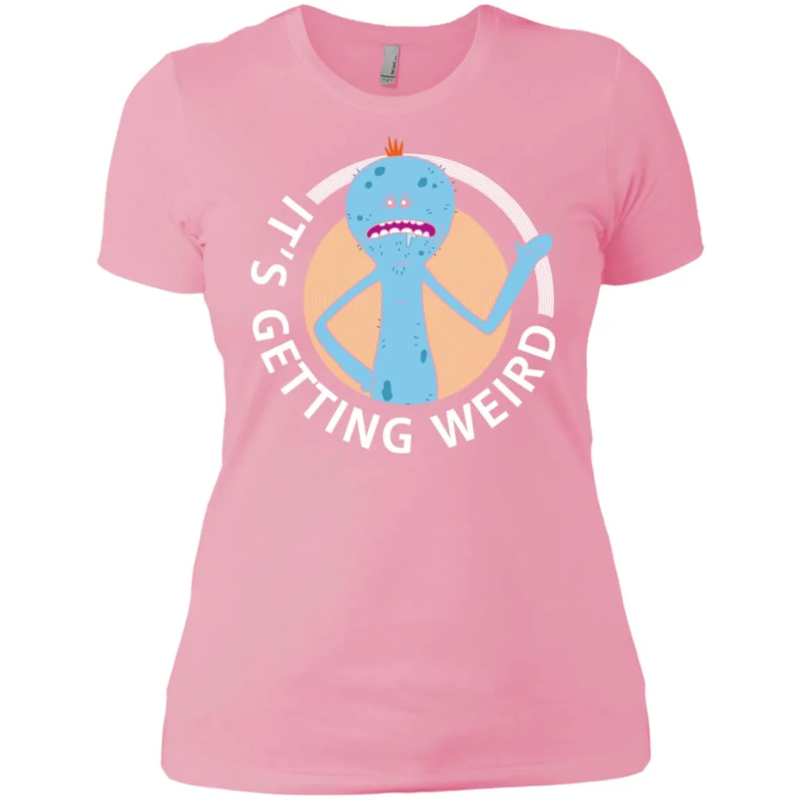 Rick And Morty Mr Meeseeks It's Getting Weird Women T-Shirt