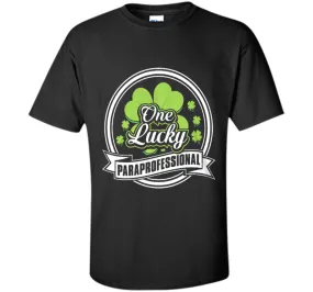 St. Patrick -One Lucky- Paraprofessional t-shirt