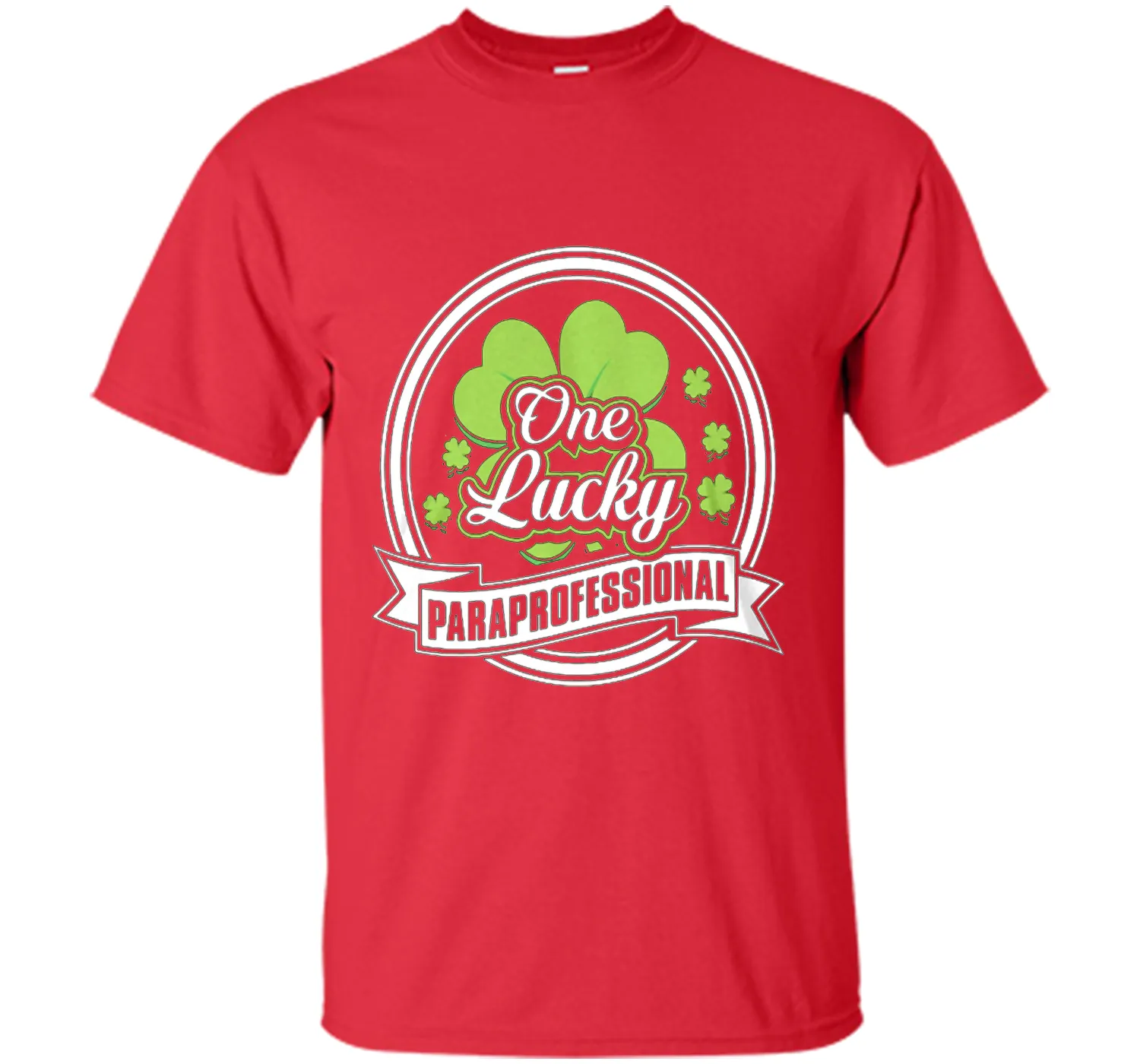 St. Patrick -One Lucky- Paraprofessional t-shirt