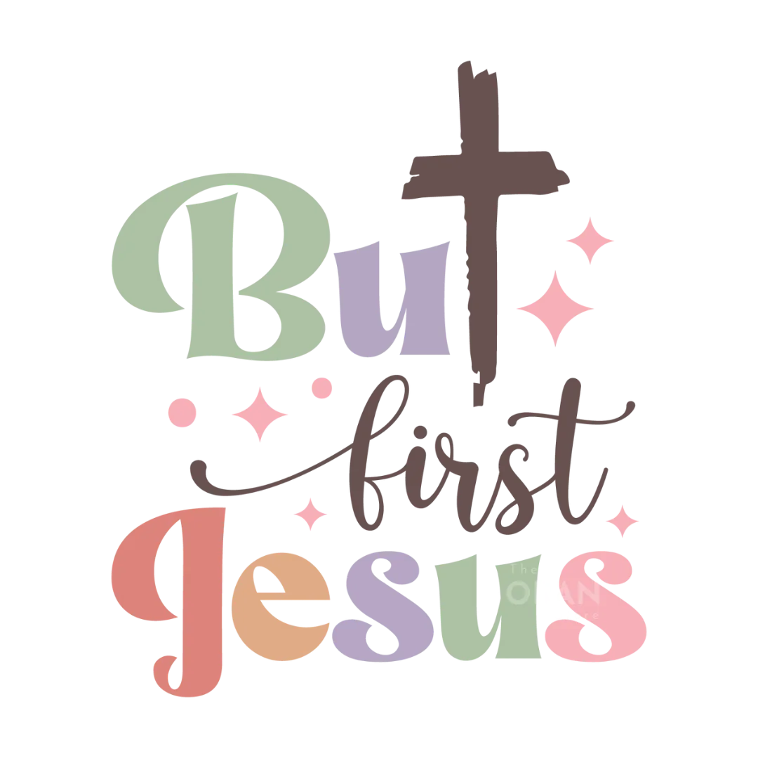 T-Shirt But First Jesus